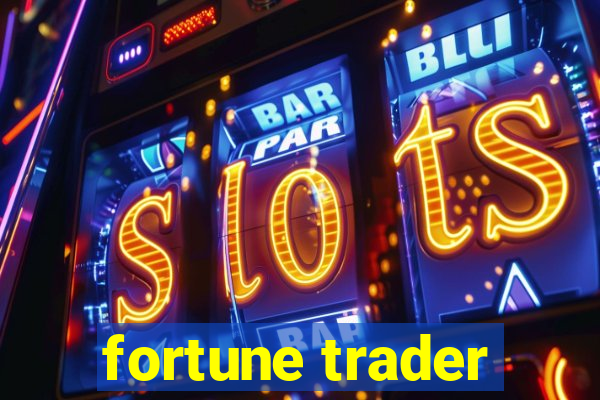 fortune trader